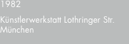 1982 Künstlerwerkstatt Lothringer Str. München
