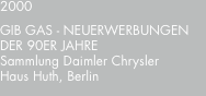 2000 GIB?GAS - NEUERWERBUNGEN DER?90ER?JAHRE Sammlung Daimler C