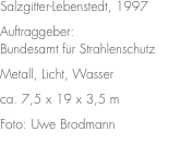 Salzgitter-Lebenstedt, 1997  Auftraggeber:   Bundesamt für Stra